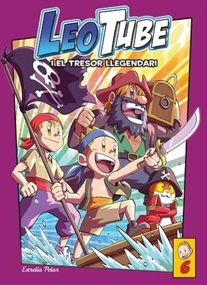 LEOTUBE 6. LEOTUBE I EL TRESOR LLEGENDARI | 9788413896175 | LEOTUBE | Llibreria Ombra | Llibreria online de Rubí, Barcelona | Comprar llibres en català i castellà online