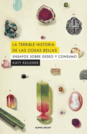 LA TERRIBLE HISTORIA DE LAS COSAS BELLAS | 9788412645750 | KELLEHER, KATY | Llibreria Ombra | Llibreria online de Rubí, Barcelona | Comprar llibres en català i castellà online