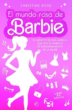 EL MUNDO ROSA DE BARBIE | 9788419834119 | ROSE, CHRISTINE | Llibreria Ombra | Llibreria online de Rubí, Barcelona | Comprar llibres en català i castellà online