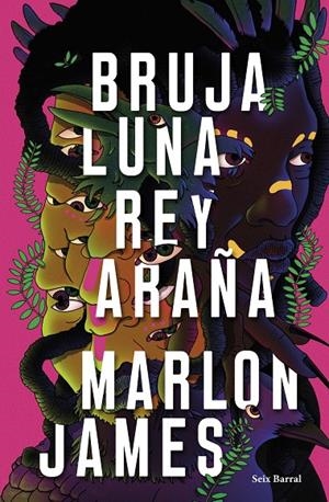 BRUJA LUNA, REY ARAÑA | 9788432242687 | JAMES, MARLON | Llibreria Ombra | Llibreria online de Rubí, Barcelona | Comprar llibres en català i castellà online