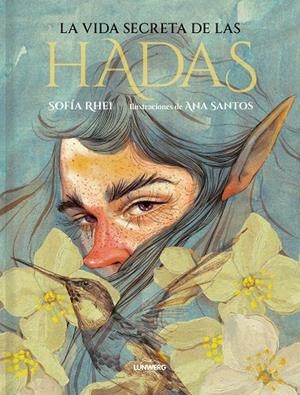 LA VIDA SECRETA DE LAS HADAS | 9788419875082 | RHEI, SOFIA/SANTOS, ANA | Llibreria Ombra | Llibreria online de Rubí, Barcelona | Comprar llibres en català i castellà online