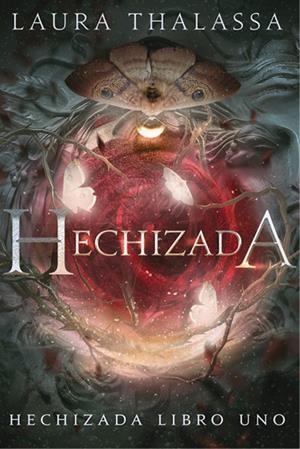 HECHIZADA | 9788419988041 | THALASSA, LAURA | Llibreria Ombra | Llibreria online de Rubí, Barcelona | Comprar llibres en català i castellà online