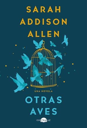 OTRAS AVES | 9788418945861 | ADDISON ALLEN, SARAH | Llibreria Ombra | Llibreria online de Rubí, Barcelona | Comprar llibres en català i castellà online