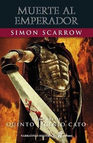 MUERTE AL EMPERADOR (XXI) | 9788435064354 | SCARROW, SIMON | Llibreria Ombra | Llibreria online de Rubí, Barcelona | Comprar llibres en català i castellà online