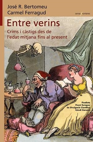 ENTRE VERINS. CRIMS I CÀSTIGS DES DE L’EDAT MITJANA FINS AL PRESENT | 9788413585550 | CARMEL FERRAGUD/JOSÉ R. BERTOMEU | Llibreria Ombra | Llibreria online de Rubí, Barcelona | Comprar llibres en català i castellà online