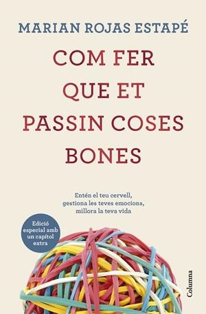 COM FER QUE ET PASSIN COSES BONES (EDICIÓ ESPECIAL) | 9788466431200 | ROJAS ESTAPÉ, MARIAN | Llibreria Ombra | Llibreria online de Rubí, Barcelona | Comprar llibres en català i castellà online