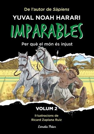 IMPARABLES 2. PER QUÈ EL MÓN ÉS INJUST | 9788413896779 | NOAH HARARI, YUVAL | Llibreria Ombra | Llibreria online de Rubí, Barcelona | Comprar llibres en català i castellà online
