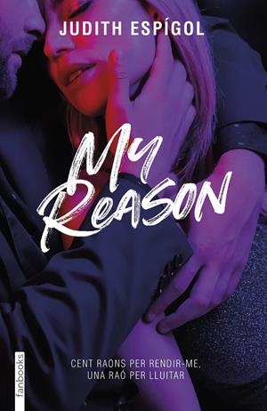 MY REASON | 9788419150776 | ESPÍGOL AGUILERA, JUDITH | Llibreria Ombra | Llibreria online de Rubí, Barcelona | Comprar llibres en català i castellà online