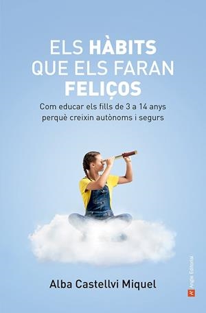 ELS HÀBITS QUE ELS FARAN FELIÇOS | 9788419017871 | CASTELLVI MIQUEL, ALBA | Llibreria Ombra | Llibreria online de Rubí, Barcelona | Comprar llibres en català i castellà online
