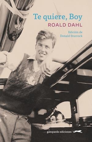 TE QUIERE, BOY | 9788412740349 | DAHL, ROALD | Llibreria Ombra | Llibreria online de Rubí, Barcelona | Comprar llibres en català i castellà online