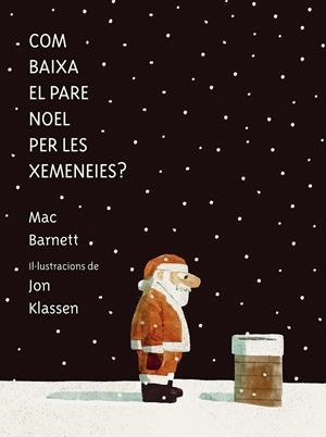 COM BAIXA EL PARE NOEL PER LES XEMENEIES? | 9788419607546 | BARNETT, MAC | Llibreria Ombra | Llibreria online de Rubí, Barcelona | Comprar llibres en català i castellà online