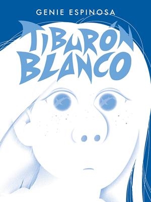 TIBURÓN BLANCO | 9788412572827 | ESPINOSA, GENIE | Llibreria Ombra | Llibreria online de Rubí, Barcelona | Comprar llibres en català i castellà online
