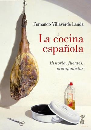 COCINA ESPAÑOLA, LA | 9788419018342 | VILLAVERDE LANDA, FERNANDO | Llibreria Ombra | Llibreria online de Rubí, Barcelona | Comprar llibres en català i castellà online