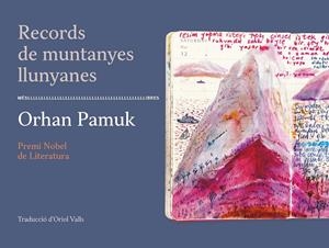 RECORDS DE MUNTANYES LLUNYANES | 9788417353513 | ORHAN PAMUK | Llibreria Ombra | Llibreria online de Rubí, Barcelona | Comprar llibres en català i castellà online