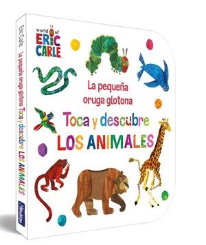 LA PEQUEÑA ORUGA GLOTONA. TOCA Y DESCUBRE LOS ANIMALES (COLECCIÓN ERIC CARLE) | 9788448864934 | CARLE, ERIC | Llibreria Ombra | Llibreria online de Rubí, Barcelona | Comprar llibres en català i castellà online