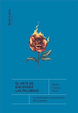 EL ARTE DE ENCENDER LAS PALABRAS | 9788412576375 | GARCÍA FAET, BERTA | Llibreria Ombra | Llibreria online de Rubí, Barcelona | Comprar llibres en català i castellà online