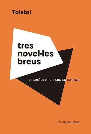 TRES NOVEL·LES BREUS | 9788473294201 | TOLSTOI, LEV | Llibreria Ombra | Llibreria online de Rubí, Barcelona | Comprar llibres en català i castellà online