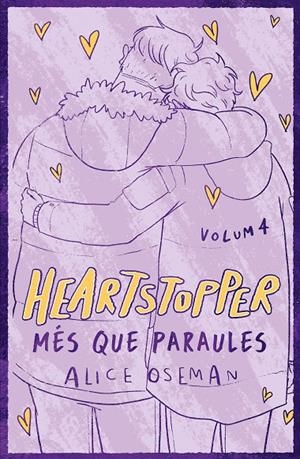 HEARTSTOPPER 4. MÉS QUE PARAULES. EDICIÓ ESPECIAL | 9788419150882 | OSEMAN, ALICE | Llibreria Ombra | Llibreria online de Rubí, Barcelona | Comprar llibres en català i castellà online