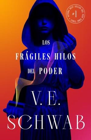 LOS FRÁGILES HILOS DEL PODER | 9788419030665 | SCHWAB, V. E. | Llibreria Ombra | Llibreria online de Rubí, Barcelona | Comprar llibres en català i castellà online