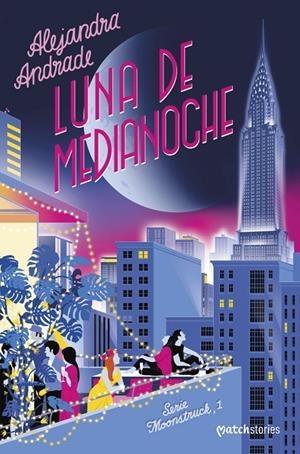 LUNA DE MEDIANOCHE | 9788408279198 | ANDRADE, ALEJANDRA | Llibreria Ombra | Llibreria online de Rubí, Barcelona | Comprar llibres en català i castellà online