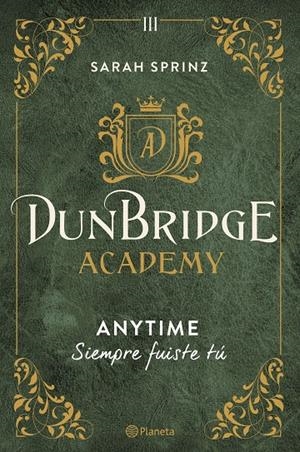 DUNBRIDGE ACADEMY. ANYTIME | 9788408280033 | SPRINZ, SARAH | Llibreria Ombra | Llibreria online de Rubí, Barcelona | Comprar llibres en català i castellà online