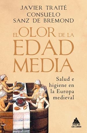 EL OLOR DE LA EDAD MEDIA | 9788418217593 | TRAITÉ, JAVIER/SANZ DE BREMOND LLORET, CONSUELO | Llibreria Ombra | Llibreria online de Rubí, Barcelona | Comprar llibres en català i castellà online