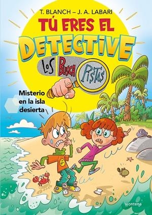 TÚ ERES EL DETECTIVE CON LOS BUSCAPISTAS 5 - MISTERIO EN LA ISLA DESIERTA | 9788419650030 | BLANCH, TERESA/LABARI, JOSÉ ÁNGEL | Llibreria Ombra | Llibreria online de Rubí, Barcelona | Comprar llibres en català i castellà online