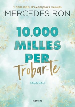 10.000 MILLES PER TROBAR-TE (BALI 2) | 9788419357601 | RON, MERCEDES | Llibreria Ombra | Llibreria online de Rubí, Barcelona | Comprar llibres en català i castellà online