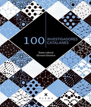 100 INVESTIGADORES CATALANES | 9788419474360 | GELONCH VILADEGUT, ANTONI | Llibreria Ombra | Llibreria online de Rubí, Barcelona | Comprar llibres en català i castellà online