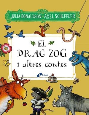 EL DRAC ZOG I ALTRES CONTES | 9788413492827 | DONALDSON, JULIA | Llibreria Ombra | Llibreria online de Rubí, Barcelona | Comprar llibres en català i castellà online