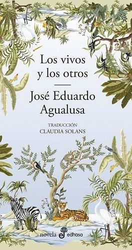 LOS VIVOS Y LOS OTROS | 9788435011648 | AGUALUSA, JOSÉ EDUARDO | Llibreria Ombra | Llibreria online de Rubí, Barcelona | Comprar llibres en català i castellà online