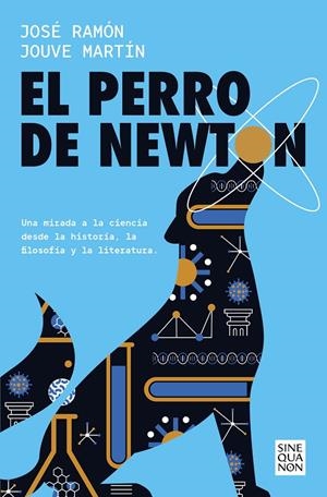 EL PERRO DE NEWTON | 9788466675987 | JOUVÉ-MARTÍN, JOSÉ RAMÓN | Llibreria Ombra | Llibreria online de Rubí, Barcelona | Comprar llibres en català i castellà online