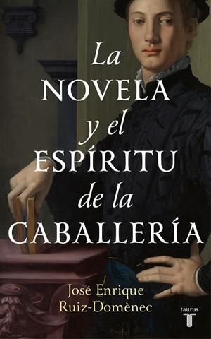 LA NOVELA Y EL ESPÍRITU DE LA CABALLERÍA | 9788430625499 | RUIZ-DOMÈNEC, JOSÉ ENRIQUE | Llibreria Ombra | Llibreria online de Rubí, Barcelona | Comprar llibres en català i castellà online