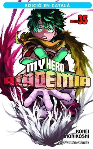 MY HERO ACADEMIA Nº 35 (CATALÀ) | 9788411402095 | HORIKOSHI, KOHEI | Llibreria Ombra | Llibreria online de Rubí, Barcelona | Comprar llibres en català i castellà online