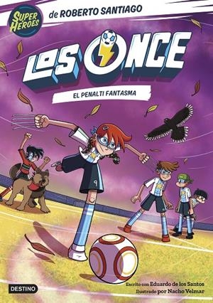 LOS ONCE 6. EL PENALTI FANTASMA | 9788408275510 | SANTIAGO, ROBERTO/SANTOS MOLINA, EDUARDO DE LOS | Llibreria Ombra | Llibreria online de Rubí, Barcelona | Comprar llibres en català i castellà online