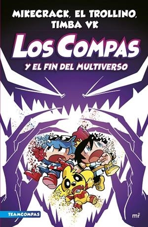 COMPAS 10. LOS COMPAS Y EL FIN DEL MULTIVERSO | 9788427051454 | MIKECRACK, EL TROLLINO Y TIMBA VK | Llibreria Ombra | Llibreria online de Rubí, Barcelona | Comprar llibres en català i castellà online
