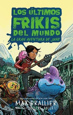 LOS ÚLTIMOS FRIKIS DEL MUNDO: LA GRAN AVENTURA DE JUNE | 9788419266590 | BRALLIER, MAX | Llibreria Ombra | Llibreria online de Rubí, Barcelona | Comprar llibres en català i castellà online