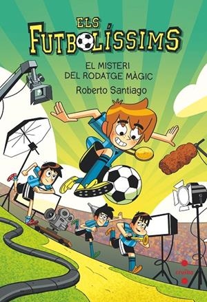 EL MISTERI DEL RODATGE MAGIC. 24 ELS FUTBOLISSIMS  | 9788466156394 | SANTIAGO, ROBERTO | Llibreria Ombra | Llibreria online de Rubí, Barcelona | Comprar llibres en català i castellà online