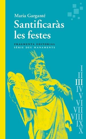 SANTIFICARÀS LES FESTES | 9788417796976 | GARGANTÉ, MARIA | Llibreria Ombra | Llibreria online de Rubí, Barcelona | Comprar llibres en català i castellà online
