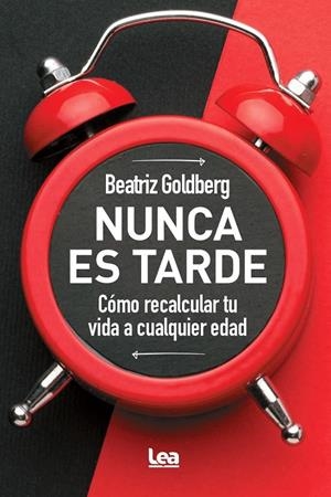 NUNCA ES TARDE | 9788411319355 | BEATRIZ GOLDBERG | Llibreria Ombra | Llibreria online de Rubí, Barcelona | Comprar llibres en català i castellà online