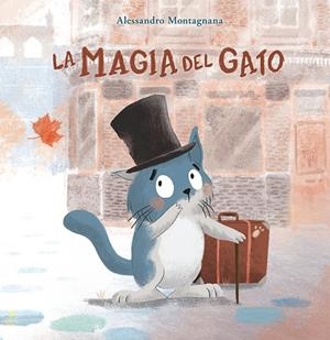 LA MAGIA DEL GATO | 9788491456995 | MONTAGNANA, ALESSANDRO | Llibreria Ombra | Llibreria online de Rubí, Barcelona | Comprar llibres en català i castellà online