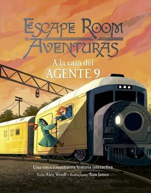 ESCAPE ROOM AVENTURAS. A LA CAZA DEL AGENTE 9 | 9788491456742 | WOOLF, ALEX | Llibreria Ombra | Llibreria online de Rubí, Barcelona | Comprar llibres en català i castellà online