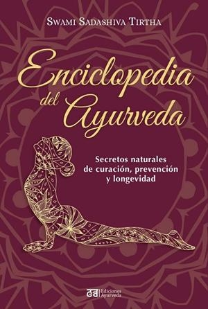 ENCICLOPEDIA DEL AYURVEDA | 9788412668407 | SADASHIVA TIRTHA, SWAMI | Llibreria Ombra | Llibreria online de Rubí, Barcelona | Comprar llibres en català i castellà online