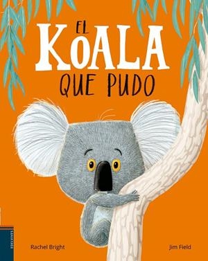EL KOALA QUE PUDO | 9788414011010 | BRIGHT, RACHEL | Llibreria Ombra | Llibreria online de Rubí, Barcelona | Comprar llibres en català i castellà online