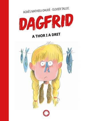 A THOR I A DRET | 9788419401069 | MATHIEU-DAUDÉ, AGNÈS | Llibreria Ombra | Llibreria online de Rubí, Barcelona | Comprar llibres en català i castellà online