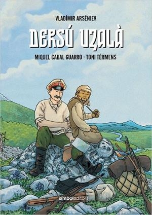 DERSÚ UZALÀ | 9788418696305 | ARSÉNIEV, VLADÍMIR/CABAL GUARRO, MIQUEL | Llibreria Ombra | Llibreria online de Rubí, Barcelona | Comprar llibres en català i castellà online