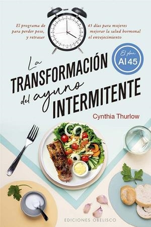 LA TRANSFORMACIÓN DEL AYUNO INTERMITENTE | 9788411720533 | THURLOW, CYNTHIA | Llibreria Ombra | Llibreria online de Rubí, Barcelona | Comprar llibres en català i castellà online