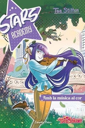 STARS ACADEMY 3. AMB LA MÚSICA AL COR | 9788413897301 | STILTON, TEA | Llibreria Ombra | Llibreria online de Rubí, Barcelona | Comprar llibres en català i castellà online