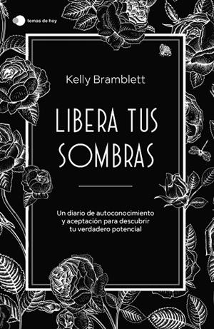 LIBERA TUS SOMBRAS | 9788419812353 | BRAMBLETT, KELLY | Llibreria Ombra | Llibreria online de Rubí, Barcelona | Comprar llibres en català i castellà online