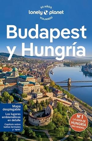 BUDAPEST Y HUNGRÍA 7 | 9788408275206 | FALLON, STEVE/HAYWOOD, ANTHONY/SCHULTE-PEEVERS, ANDREA/WOOLSEY, BARBARA/FÁRI, SON KATA/BUSUTTIL, SHA | Llibreria Ombra | Llibreria online de Rubí, Barcelona | Comprar llibres en català i castellà online